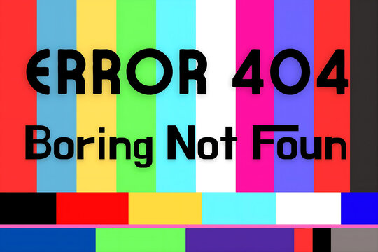error 404 boring not found text on colorful tv test pattern, creative 404 error page background