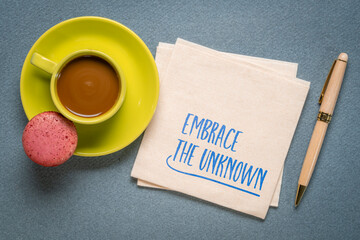 Naklejka premium Embrace the unknown means accepting uncertainty as a natural part of life instead of constantly resisting it.