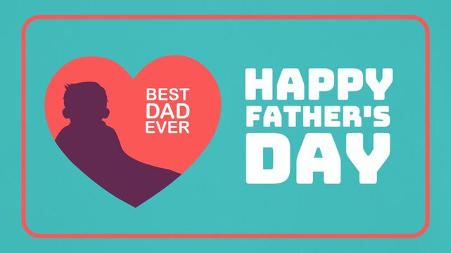 Minimalist Father&rsquo;s Day animation. A 4K video features a purple silhouette of a child inside a red heart with "Best Dad Ever" text, set against a teal background with bold holiday greetings.