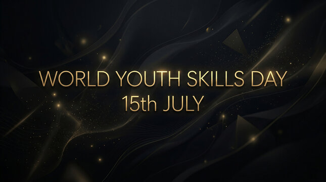 World youth skills day celebration on 15th july with gold text on black background