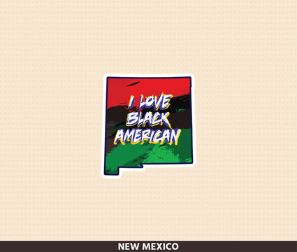 Bold New Mexico state shaped sticker featuring Pan-African colors &mdash; red, black and green &mdash; with expressive brush texture and "I Love Black American" grunge typography. Celebrate Black heritage