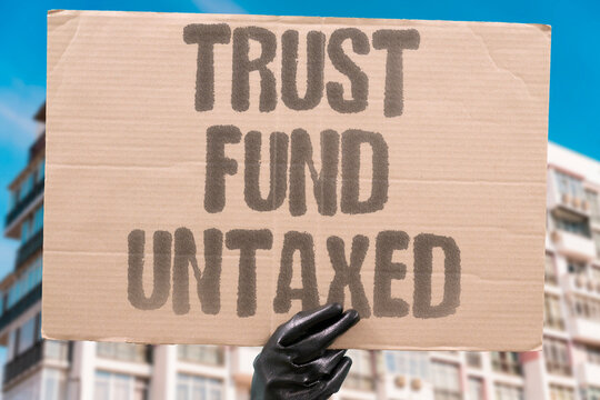 "Trust Fund Untaxed" Offshore trust structures allow generational wealth transfer without taxation. OFFSHORE. TRUST. GENERATIONAL. TRANSFER. TAXATION.