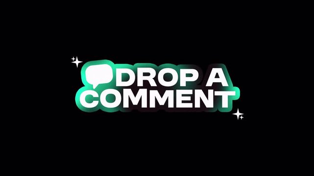 Animated 'Drop a Comment' Text with Speech Bubble