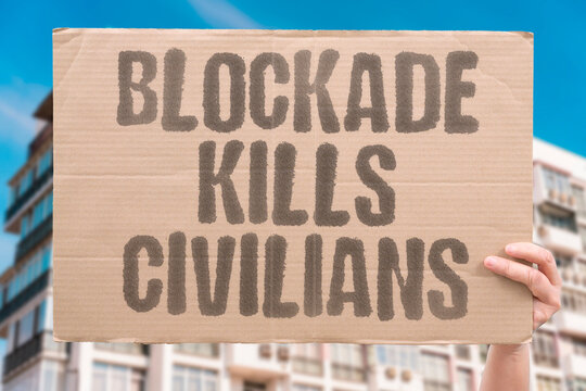 "Blockade Kills Civilians" Sieges that restrict food and water are classified as collective punishment. SIEGES. RESTRICT. FOOD. CLASSIFIED. PUNISHMENT.