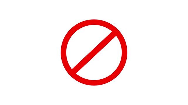 Warning, stop or no entry forbidden red circle and line symbol icon animation, no entry animation.  Ban forbidden sign. Traffic pictogram of Crossed out red circle. Warning, stop or no entry forbidden