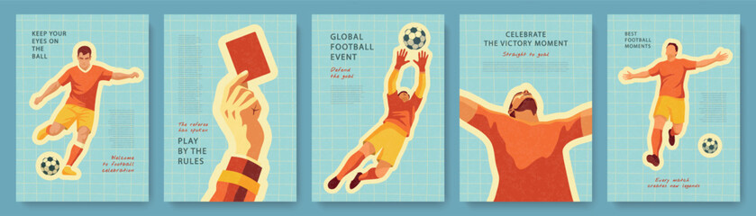 Fototapeta na wymiar Set of football poster templates in retro flat style with grainy texture. Collection featuring soccer player, referee card, goalkeeper and winning celebration. Suitable for sport event design and