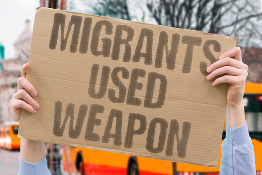 "Migrants Used Weapon" States deliberately facilitate migrant flows to destabilise rivals. GOVERNMENTS. DELIBERATELY. FACILITATE. MIGRANT. DESTABILISE.