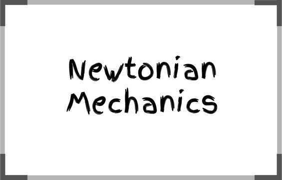Newtonian Mechanics