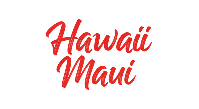 Hawaii Maui Text Graphic - Red Script Font on White Background