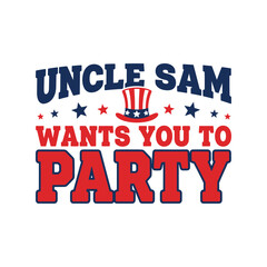 Obraz premium Uncle Sam Party T-Shirt Design Vector for 4th of July Patriotic Celebration