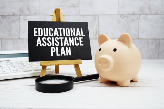 Educational Assistance Plan text  with piggy bank, calculator and magnifying glass
