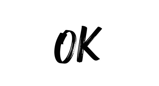 Handwritten OK text, acceptance, agreement, positive affirmation, brush stroke