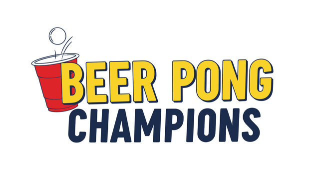 Beer Pong Champions Text Graphic with Red Cup and Ball