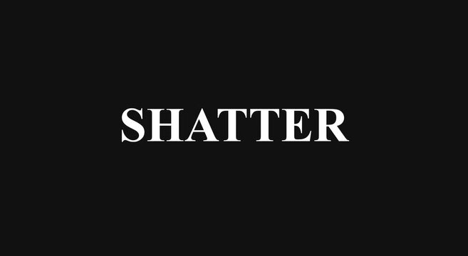 Shatter text animation effect on animation black background, for motion