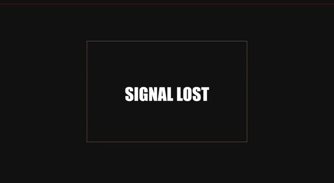 Signal lost text overlay on animation black background, for glitch effect