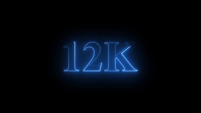 Neon 12K ultra HD blue color  text icon on black background.  12k followers, likes, subscribers.