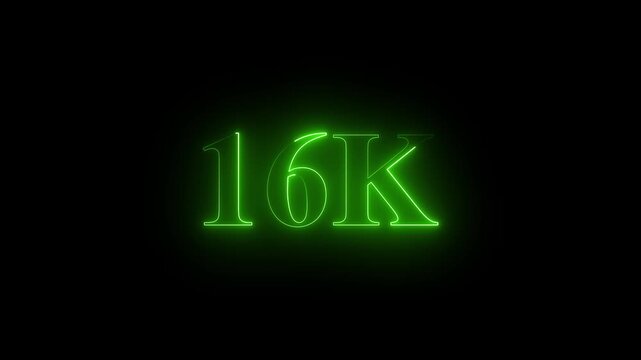 Neon 16K ultra HD green color  text icon on black background.  16k followers, likes, subscribers.