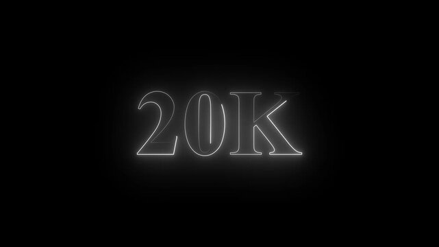 Neon 20K ultra HD White color  text icon on black background.  20k followers, likes, subscribers.  