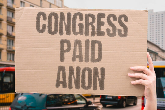 "Congress Paid Anon" Legislative votes are influenced by anonymous donor contributions to campaigns. LEGISLATIVE. VOTES. ANONYMOUS. DONOR. CAMPAIGNS.