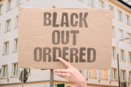 "Black Out Ordered" Military and police operations are concealed by ordered network blackouts. MILITARY. POLICE. OPERATIONS. CONCEALED. BLACKOUTS.