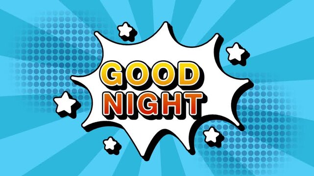 Good night text word lettering popup comic cartoon reveal with bomb and smoke explosion manga anime book page dots with radial speed lines doodle sky blue background with seamless loop animation retro