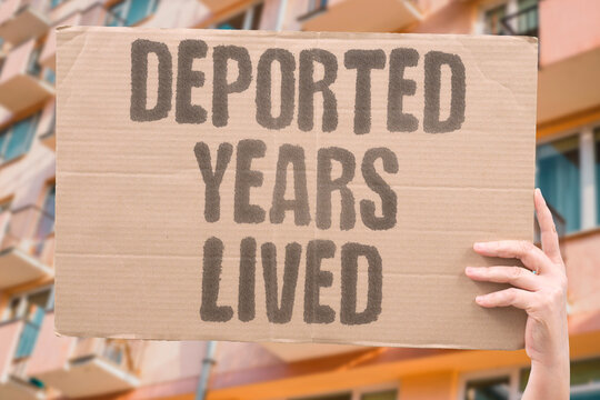 "Deported Years Lived" Long-term residents are deported despite living legally for many decades. LONGTERM. RESIDENTS. DEPORTED. LEGALLY. DECADES.