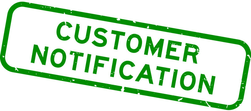 Grunge green customer notification word rubber square seal stamp on white background