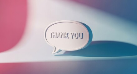 Fototapeta premium Thank You Speech Bubble with Soft Lighting and Shadows.