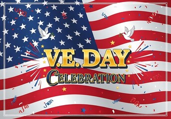 Victory in Europe Day celebration with American flag and confetti  VE Day