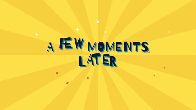 Fun Graphic Transition Text a Few Moments Later Animated Motion Background