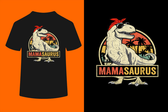 Mamasaurus T rex Dinosaur Funny Mom Mommy T-Shirt
