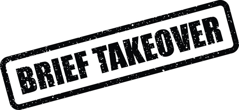 Grunge style rectangular stamp illustration featuring the words brief takeover for corporate action communication