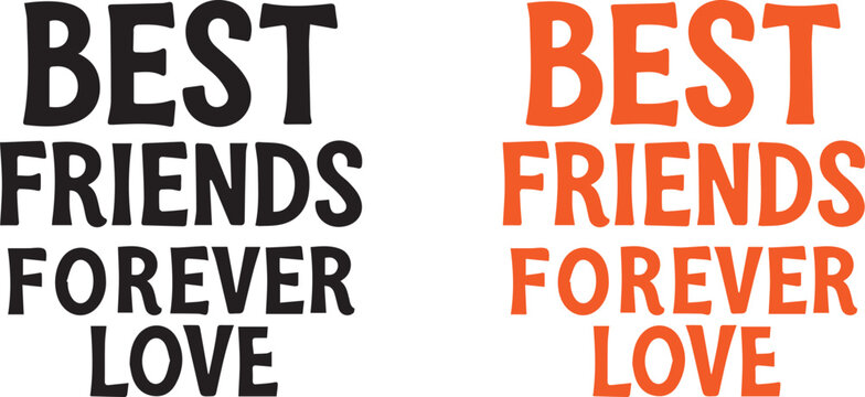 best friends forever love text graphic design