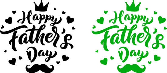 Happy fathers day typography with crown and mustache in black and green colors © mahsiddiqi