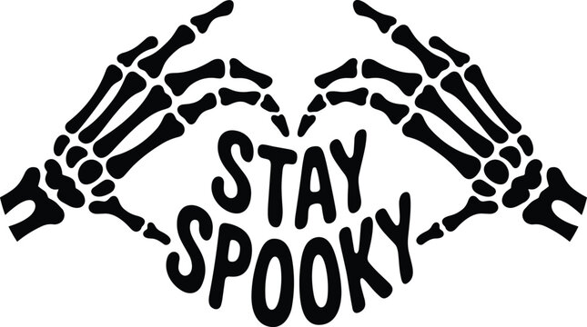 Skeleton hands forming heart shape with stay spooky text