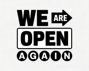 Fototapeta premium We Are Open Again: Creative Typography Open Sign Design Celebrating Shop Reopening and Social Distancing with Positive Retail Marketing Message