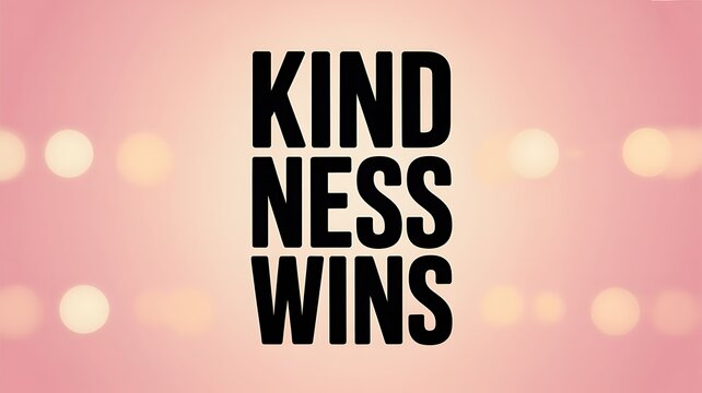 Kindness text appears in bold black letters against a soft pink glowing.