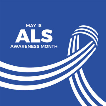 May is ALS Awareness Month poster vector illustration. White and blue striped awareness ribbon icon. Amyotrophic lateral sclerosis symbol. Template for background, banner, card. Important day