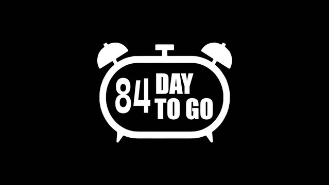 Modern countdown design featuring an alarm clock icon with &ldquo;   84  Day To Go&rdquo; text in bold typography. The clean black and white style creates a simple yet eye-catching reminder concept, 