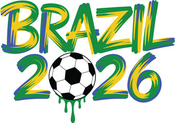 Obraz premium Brazil 2026 FIFA World Cup Vector with Flag Colors Brush Strokes and Soccer Ball Typography Design