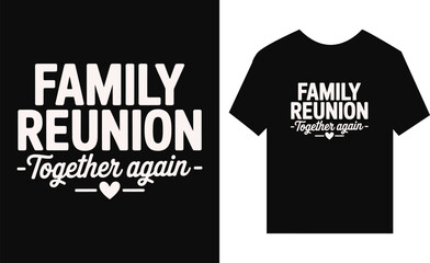 Fototapeta premium Family Reunion Together Again Text with Heart text typography