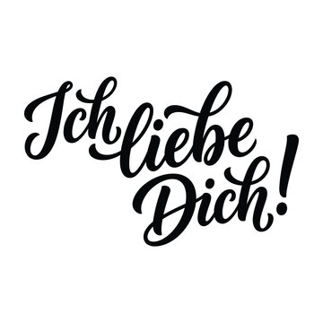 Ich liebe Dich German Calligraphy Hand Lettering Text for Romantic Greeting Cards and Designs
