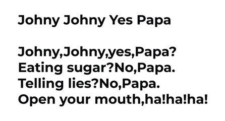 Obraz premium Johny Johny Yes Papa Nursery Rhyme Concept.