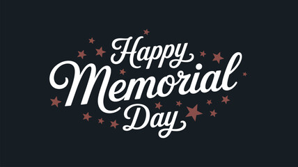 happy memorial day patriotic typography illustration with decorative stars celebrating american remembrance holiday honoring military heroes sacrifice and freedom © VectAmaze