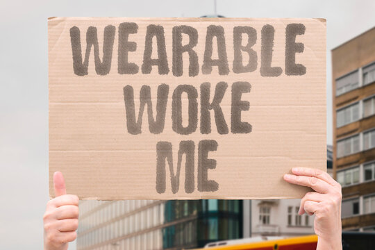 "Wearable Woke Me" Sleep tracking wearables often generate false alarms that disrupt sleep cycles. TRACKING. WEARABLES. FALSE. ALARMS. DISRUPT.