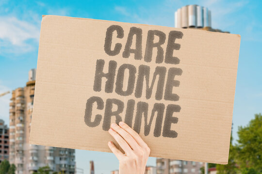 "Care Home Crime" Violent and neglectful crimes inside care homes rarely reach prosecution. CARE. HOMES. VIOLENT. NEGLECTFUL. PROSECUTION.