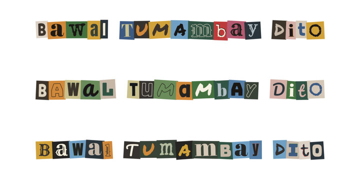 Bawal Tumambay Dito. Ransom note style text in Tagalog for no loitering sign design elements