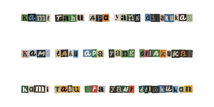 Kami tahu apa yang dilakukan ransom note style text, cut out letters collage, anonymous message typography design