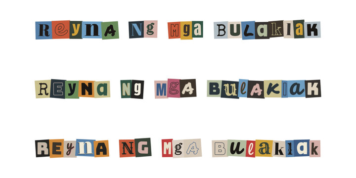 Reyna ng mga bulaklak. Ransom note style text in Tagalog. Cut out letters typography design for creative projects