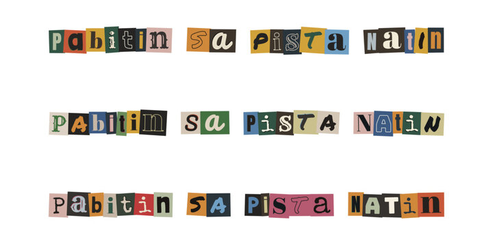 Pabitin sa pista natin. Ransom note style typography with Tagalog text, collage letters cut from magazines, creative ransom alphabet design